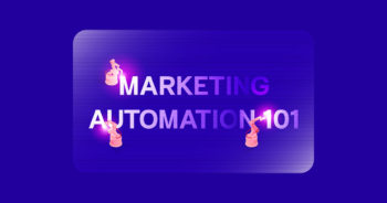 Intro to Marketing Automation 101: รู้จักกับการตลาดแบบอัตโนมัติ