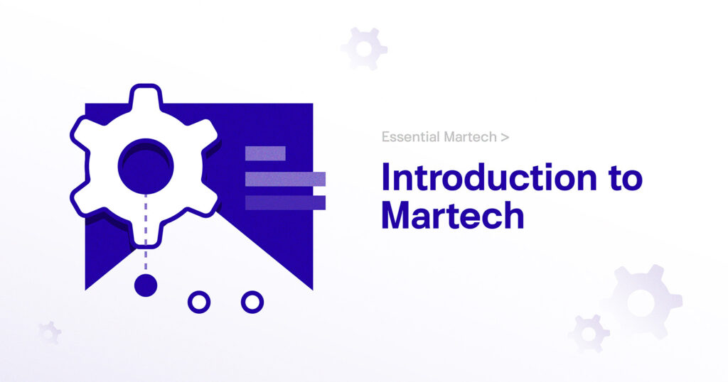 Introduction to Martech